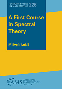 A First Course in Spectral Theory